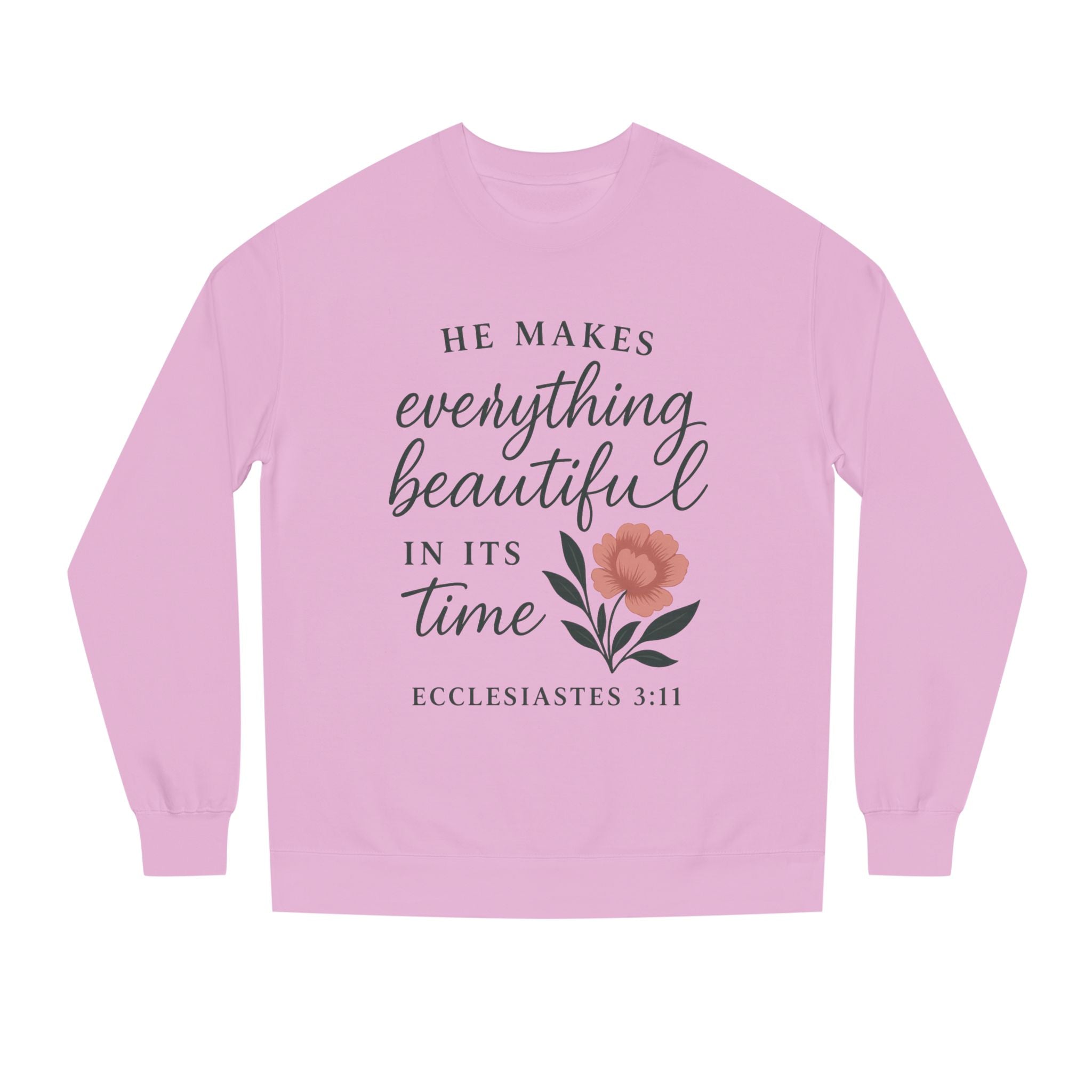 Ecclesiastes 3:11 Floral Crewneck Sweatshirt – "He Makes Everything Beautiful" Christian Pullover