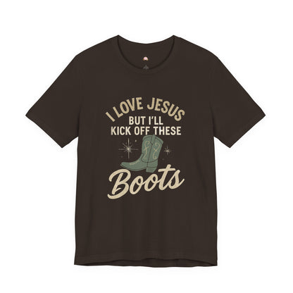 I Love Jesus But I’ll Kick Off These Boots Tee | Bougie Pumpkin Boutique - The Bougie Pumpkin Boutique