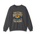 Biscuits Ain't Done in the Middle Crewneck Sweatshirt