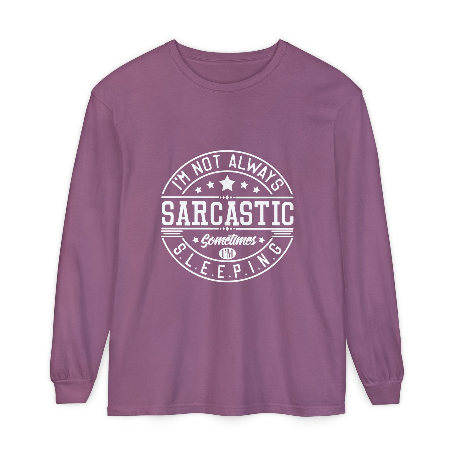 Sarcastic Long Sleeve T-Shirt