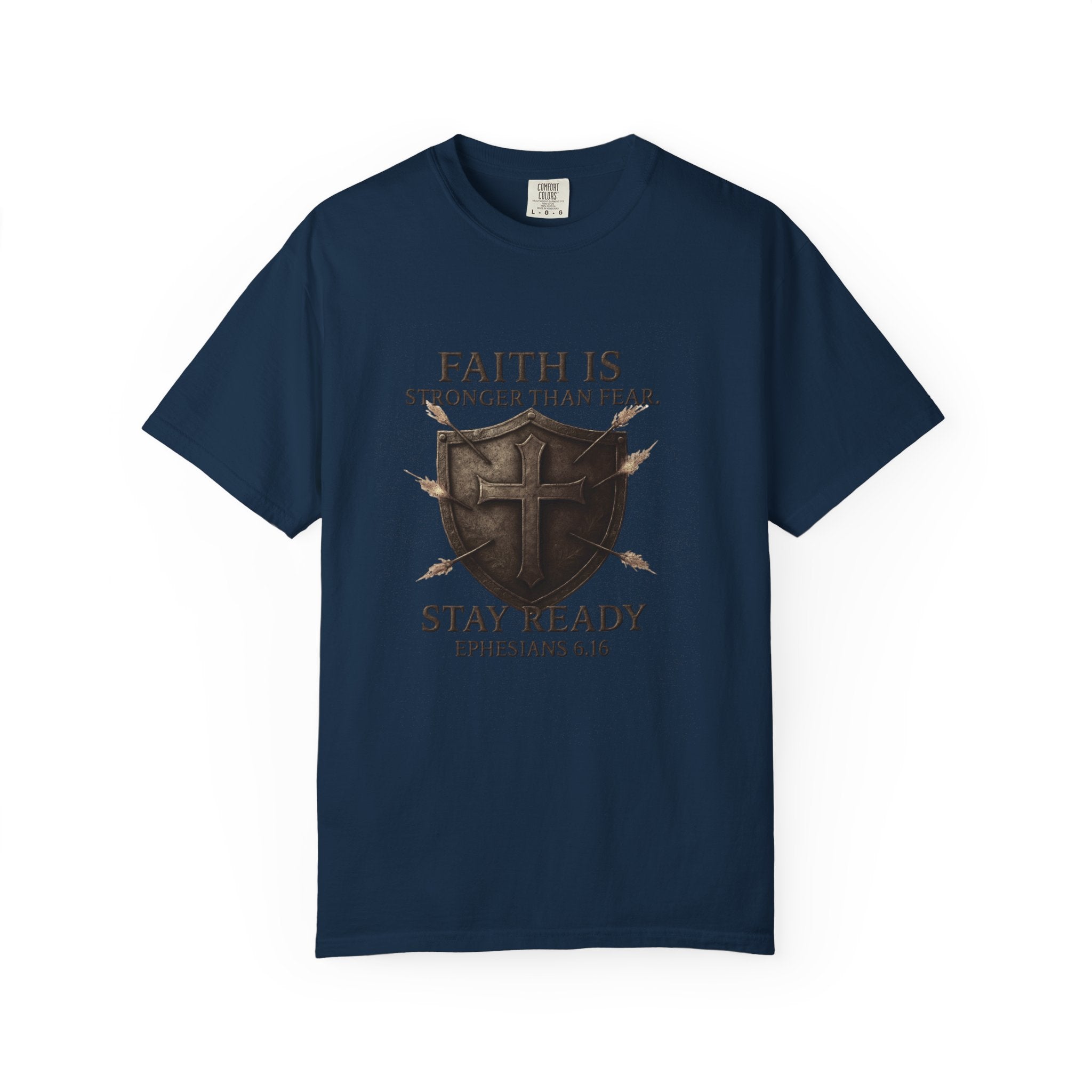 Faith Is Stronger Than Fear Shield T-Shirt — Stay Ready (Ephesians 6:16)