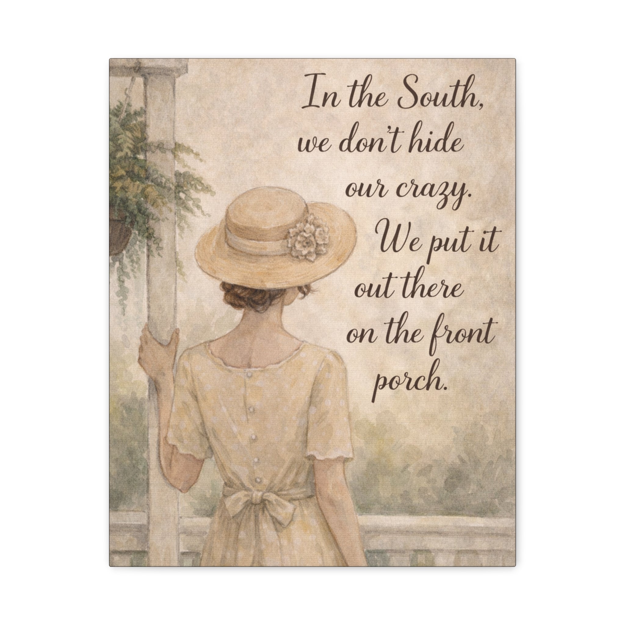 Front Porch Cottage Canvas Wall Art — "Our Crazy. We Put It Out There on the Front Porch."