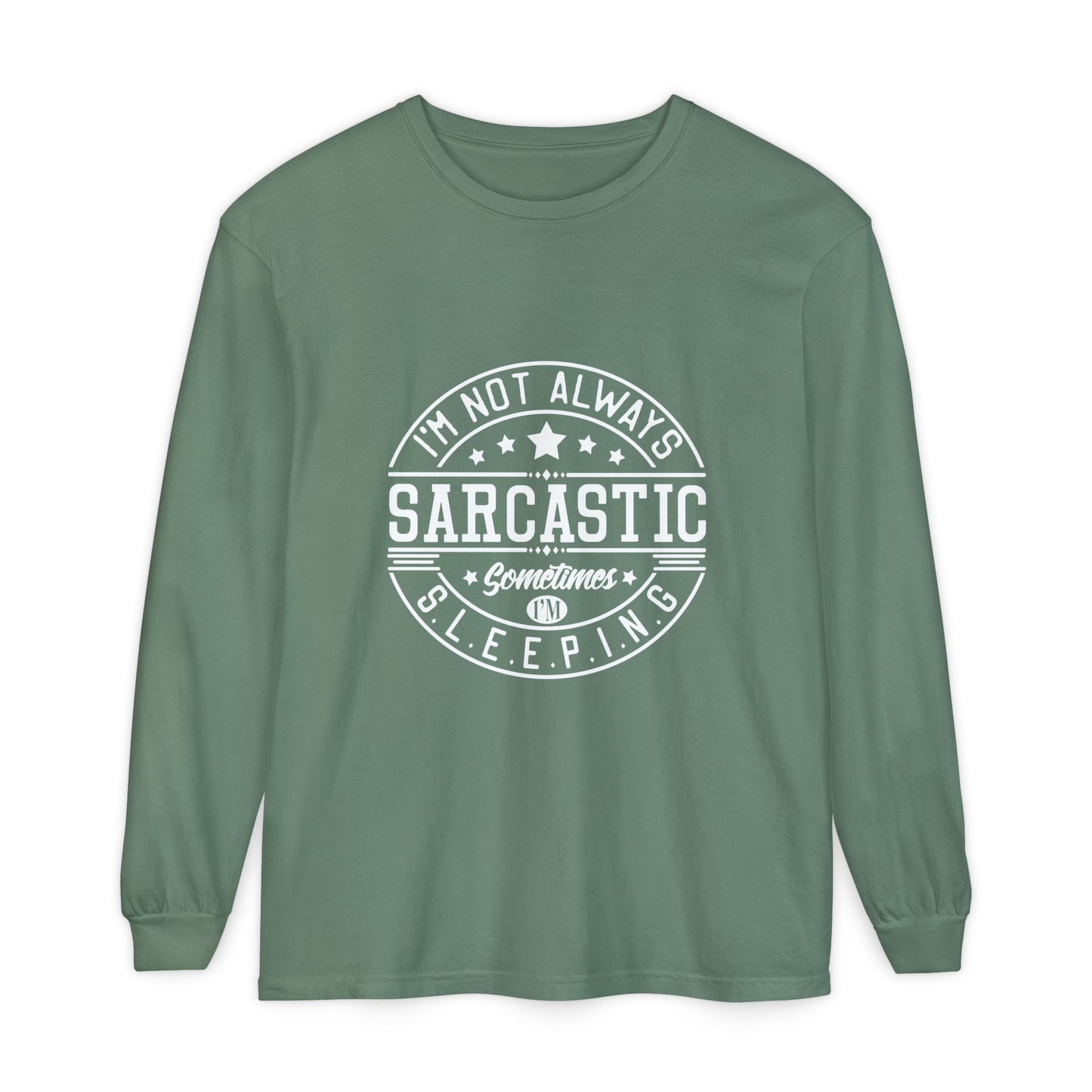 Sarcastic Long Sleeve T-Shirt