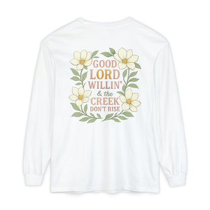 Long Sleeve T-Shirt - Good Lord Willing and the Creek Don't Rise Design - The Bougie Pumpkin Boutique