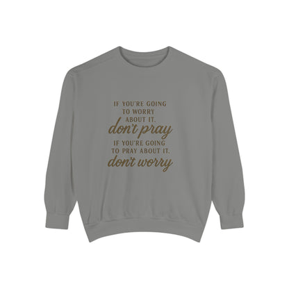 Pray Don’t Worry Sweatshirt | Faith Over Fear Christian Crewneck – Bougie Pumpkin Boutique - The Bougie Pumpkin Boutique
