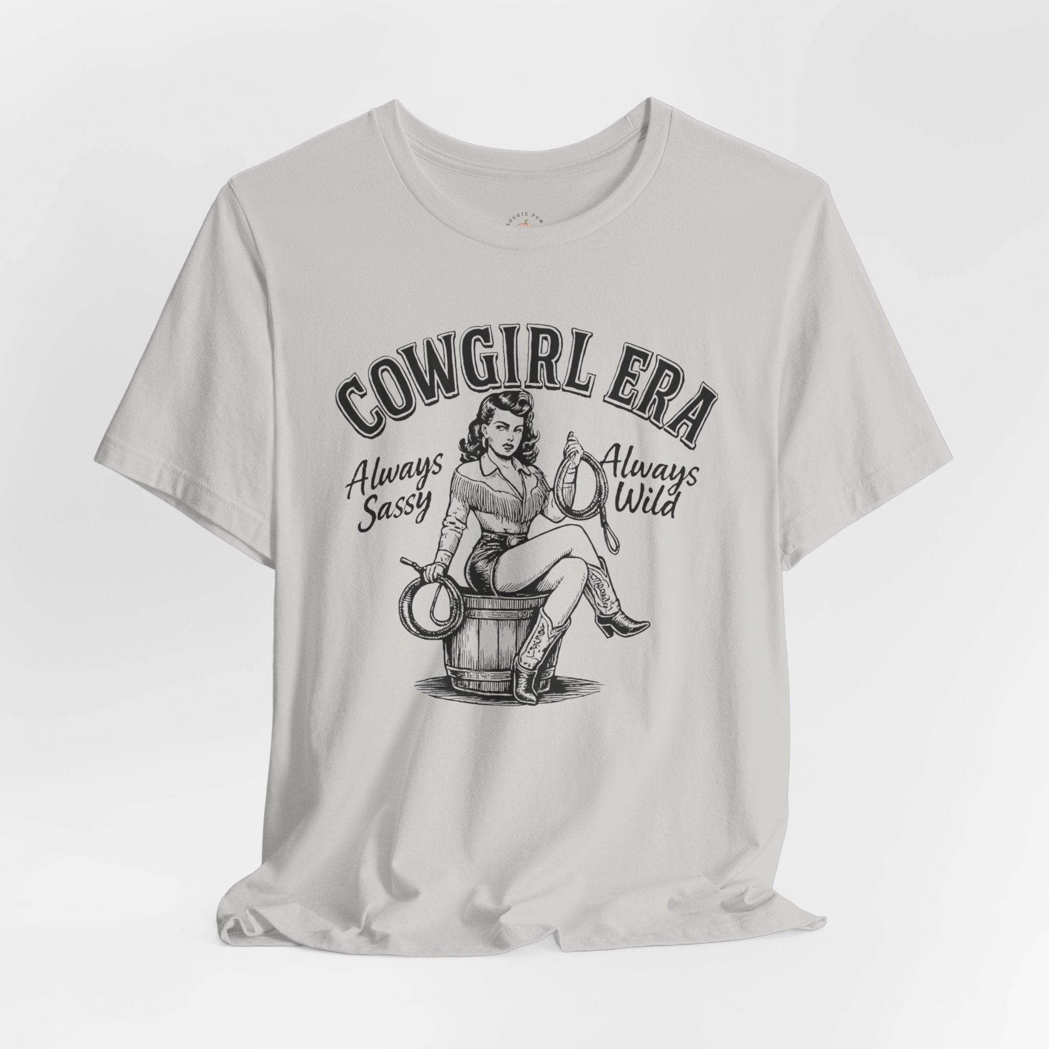 Cowgirl Era T-Shirt — "Always Sassy, Always Wild" Vintage Western Tee