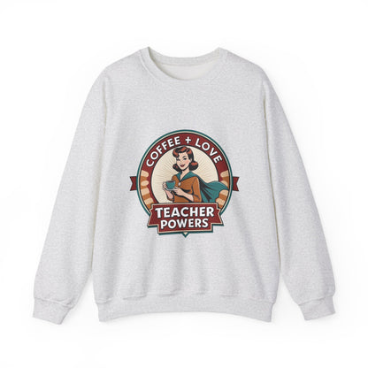 Coffee & Love Teacher Powers Unisex Sweatshirt