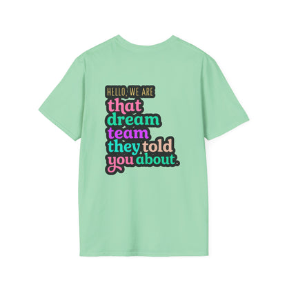 Dream Team Unisex T-Shirt for Teachers and School Squad Members