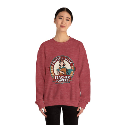 Coffee & Love Teacher Powers Unisex Sweatshirt