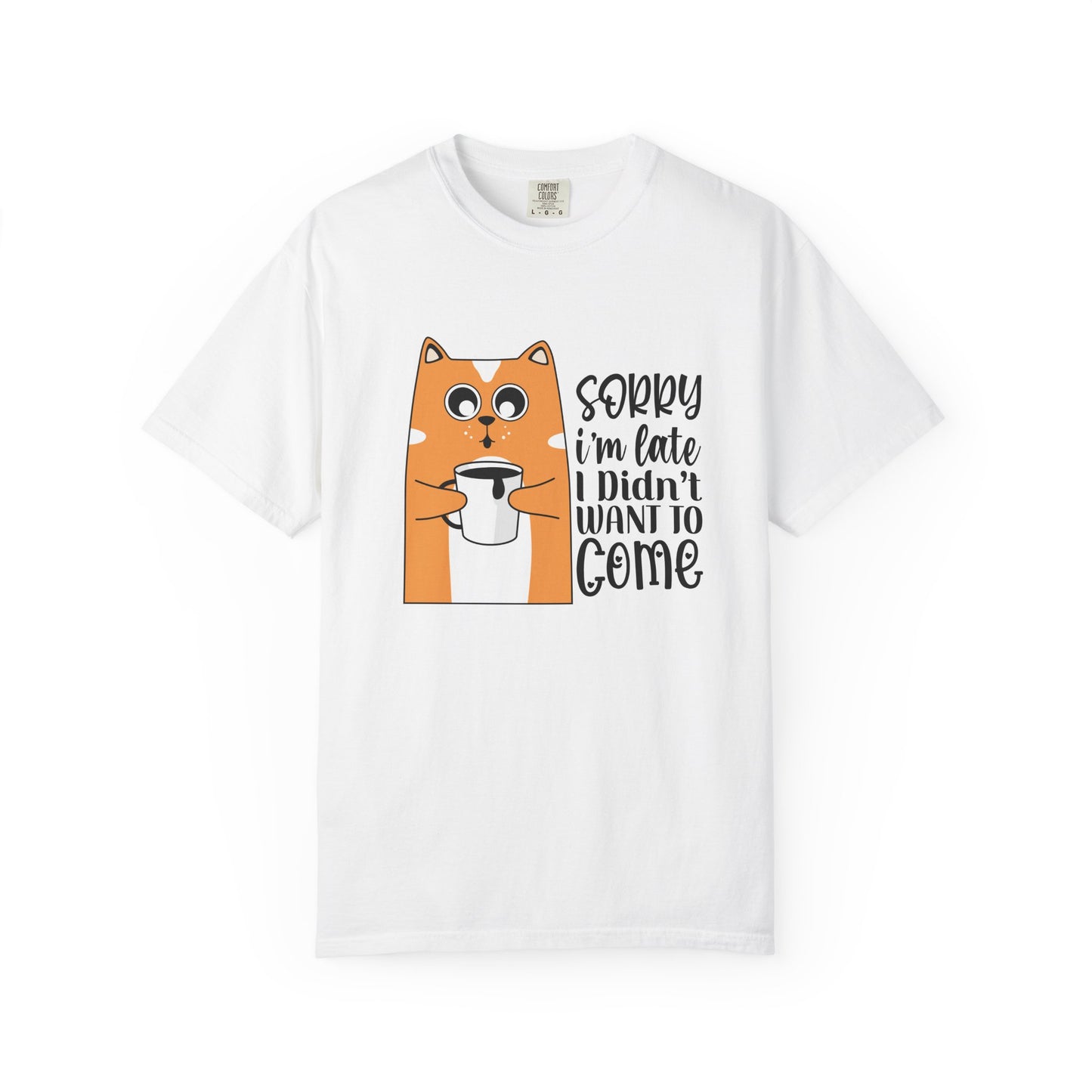 Funny Cat Unisex T-shirt - Sorry I am late