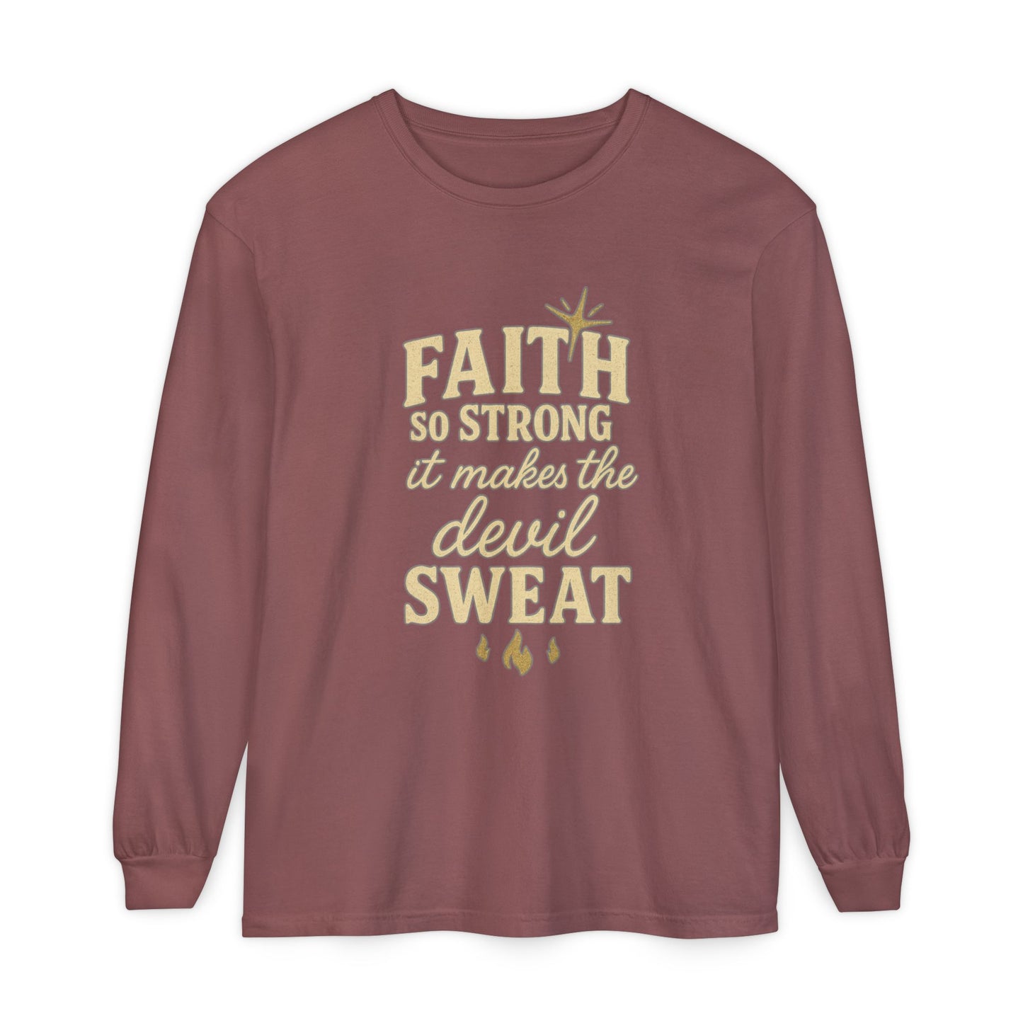 Faith So Strong It Makes the Devil Sweat Long Sleeve – Christian Women’s Shirt - The Bougie Pumpkin Boutique
