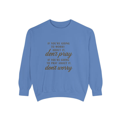 Pray Don’t Worry Sweatshirt | Faith Over Fear Christian Crewneck – Bougie Pumpkin Boutique - The Bougie Pumpkin Boutique