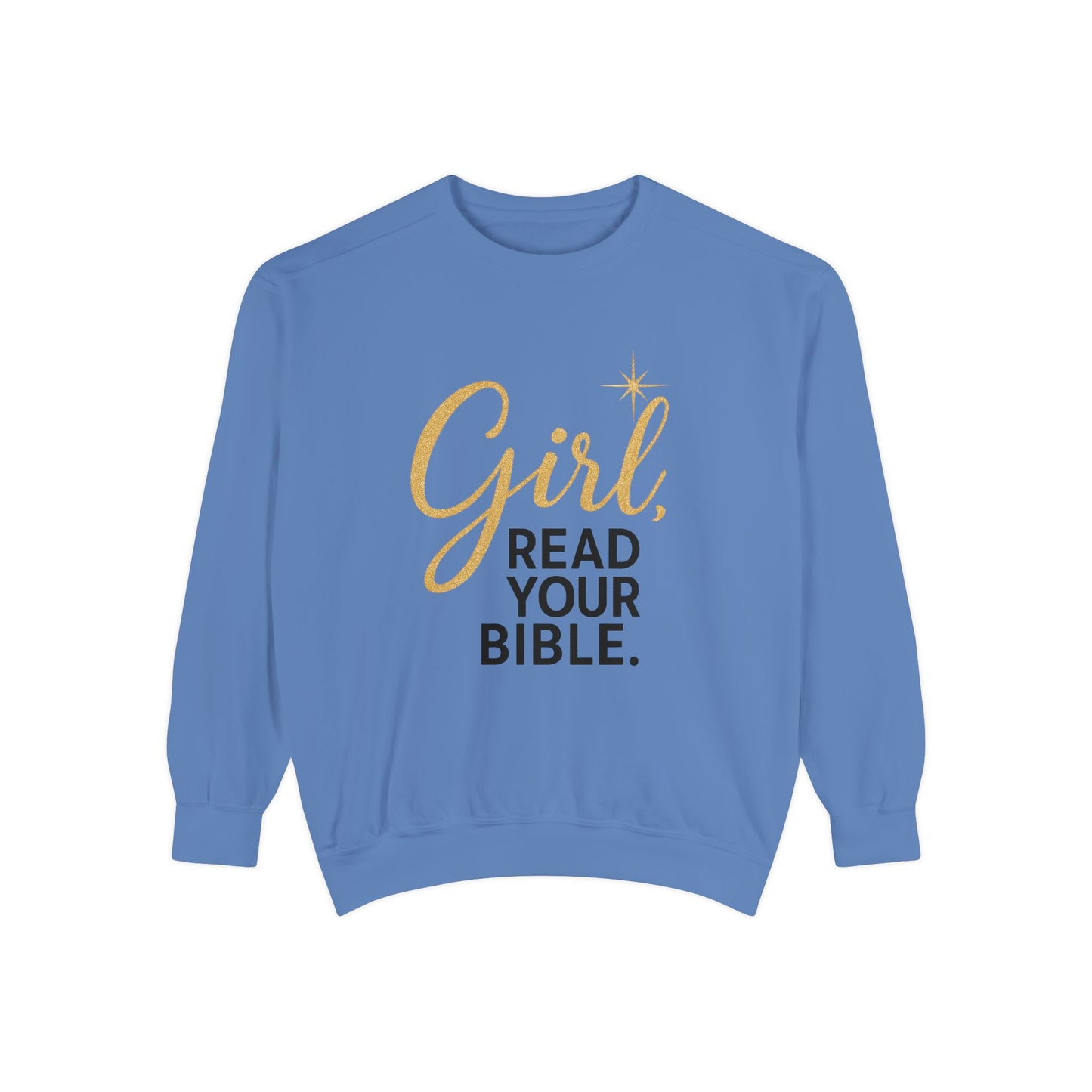 Girl, Read Your Bible Sweatshirt | Faith & Scripture Crewneck – Bougie Pumpkin Boutique - The Bougie Pumpkin Boutique