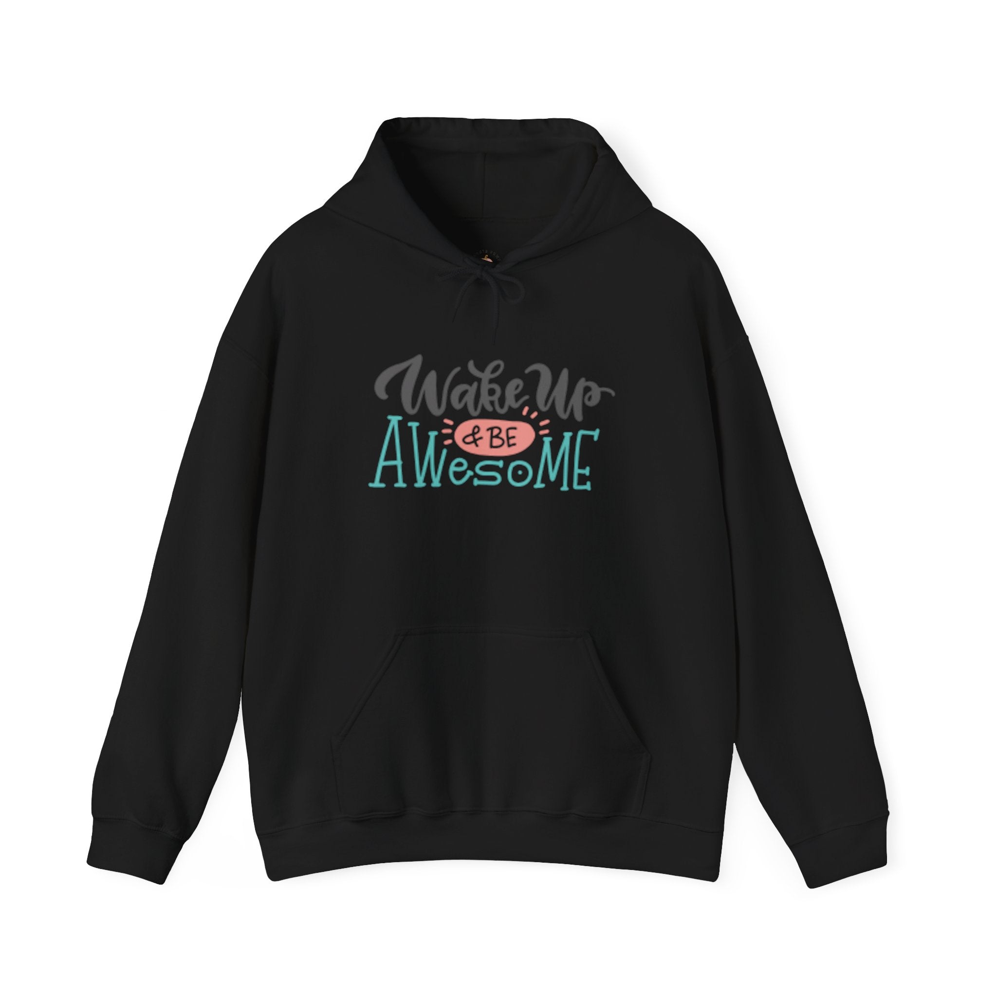 Wake Up & Be Awesome Hooded Sweatshirt