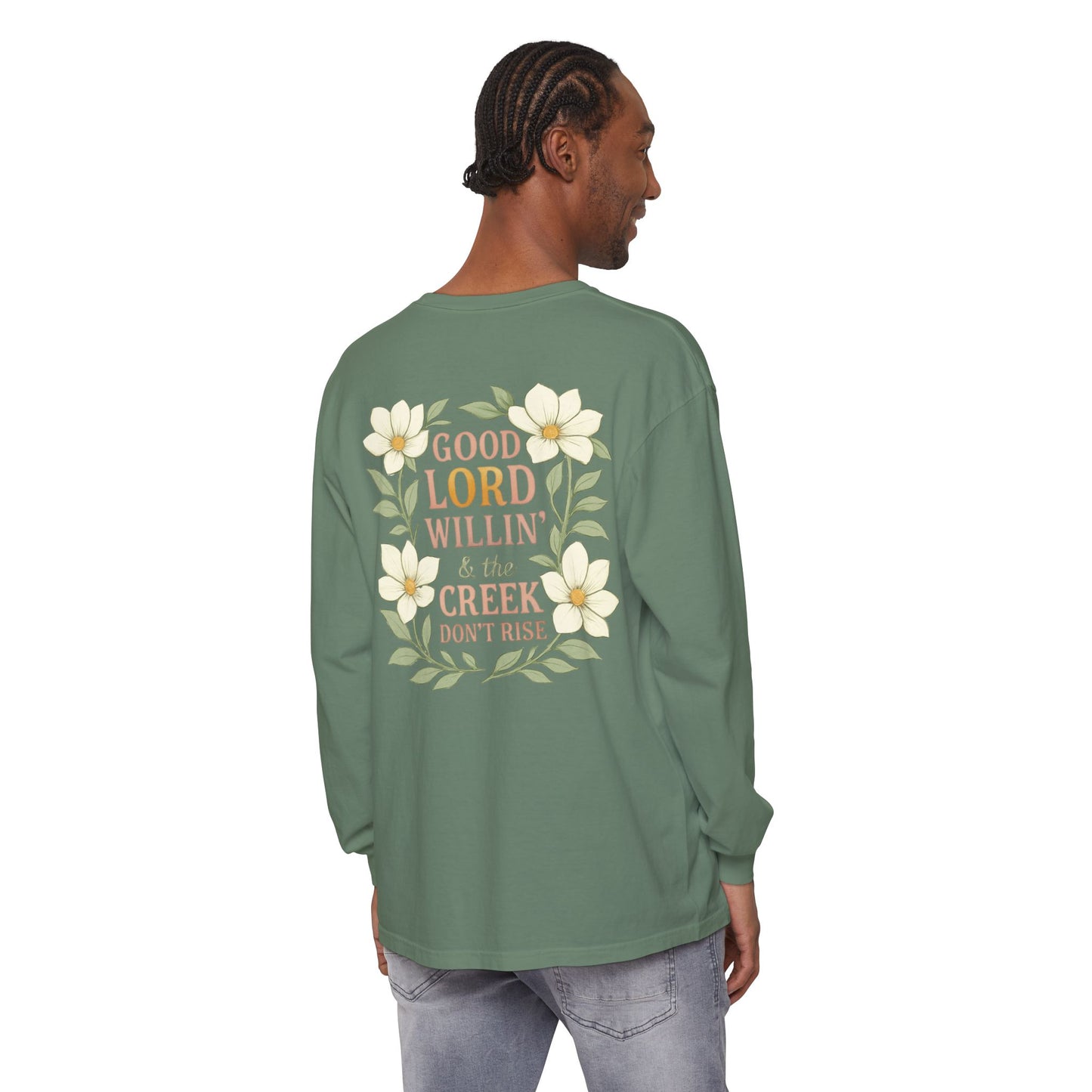 Long Sleeve T-Shirt - Good Lord Willing and the Creek Don't Rise Design - The Bougie Pumpkin Boutique