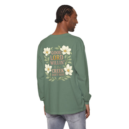 Long Sleeve T-Shirt - Good Lord Willing and the Creek Don't Rise Design - The Bougie Pumpkin Boutique