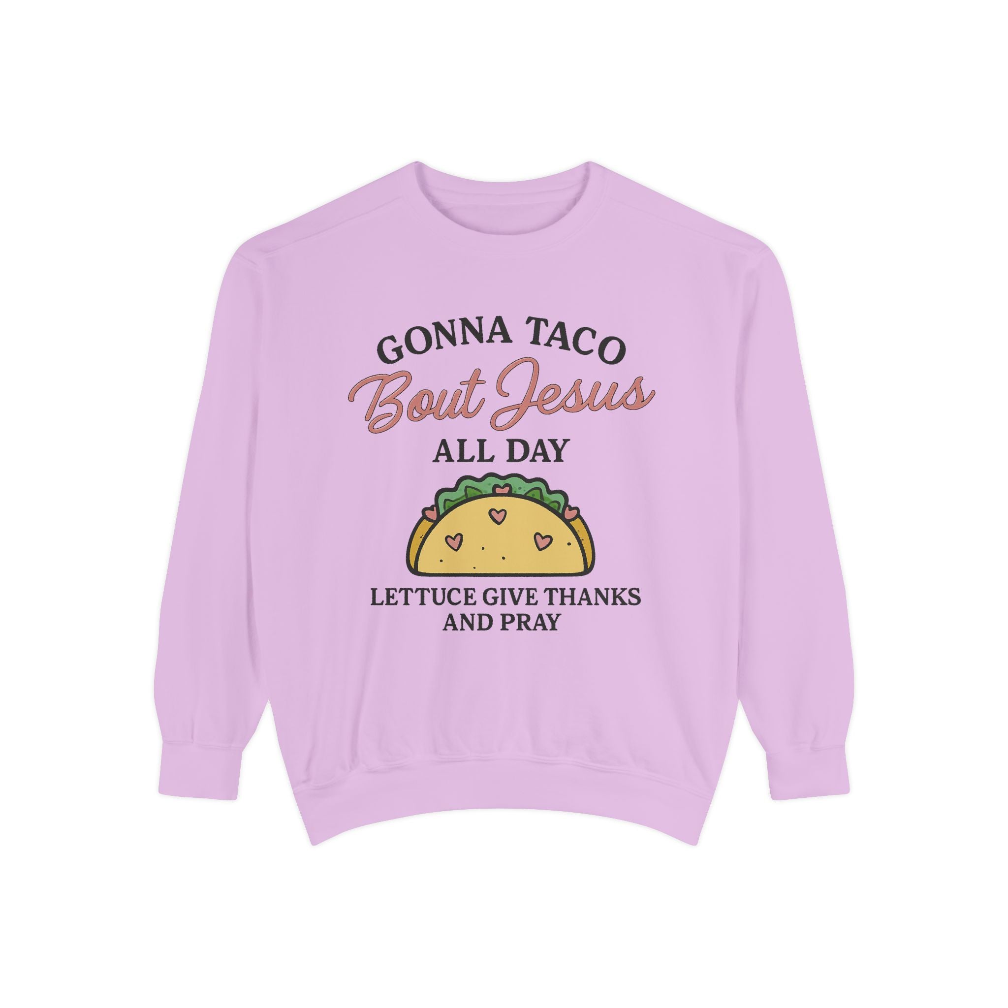 Gonna Taco ’Bout Jesus Sweatshirt | Funny Christian Crewneck – The Bougie Pumpkin Boutique