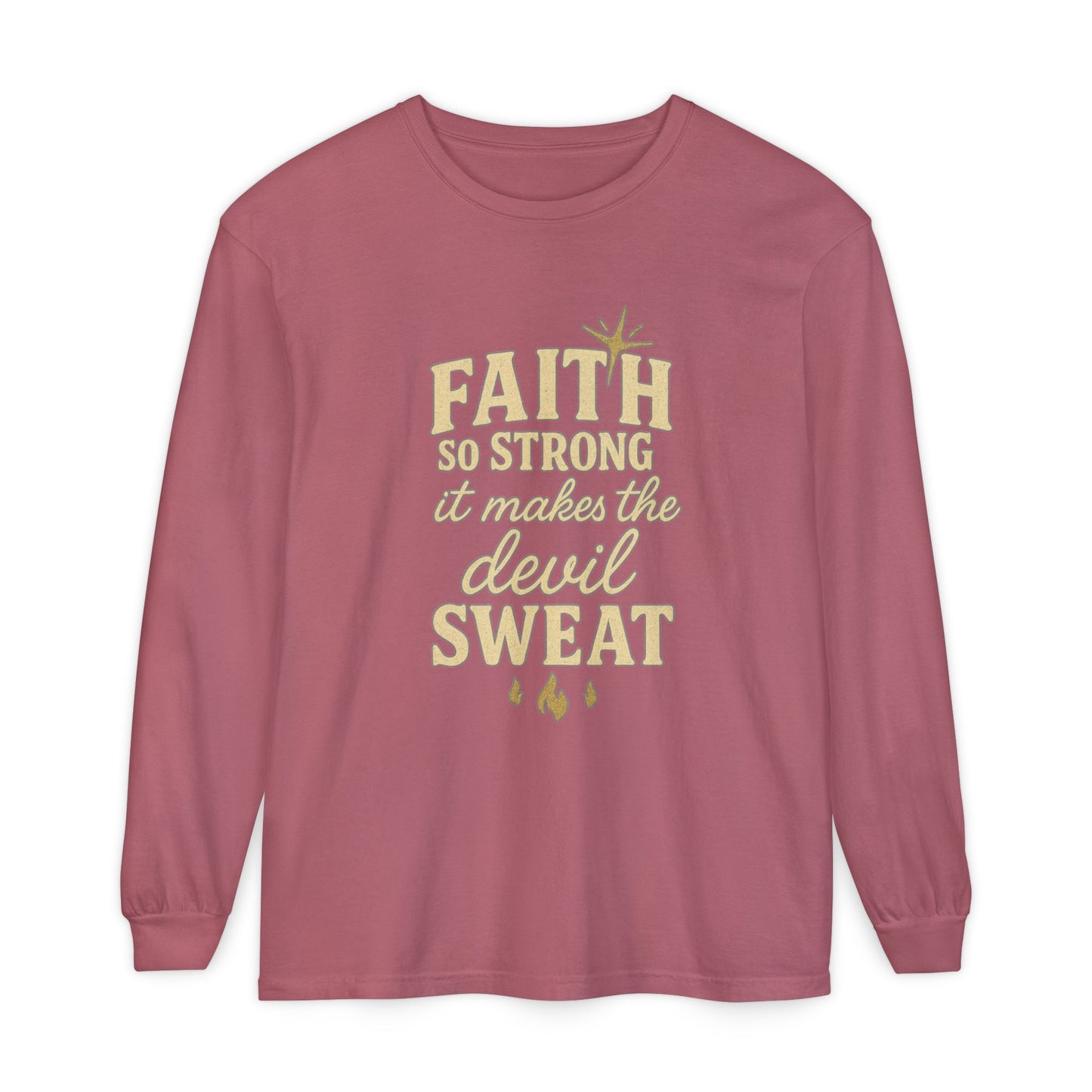 Faith So Strong It Makes the Devil Sweat Long Sleeve – Christian Women’s Shirt - The Bougie Pumpkin Boutique