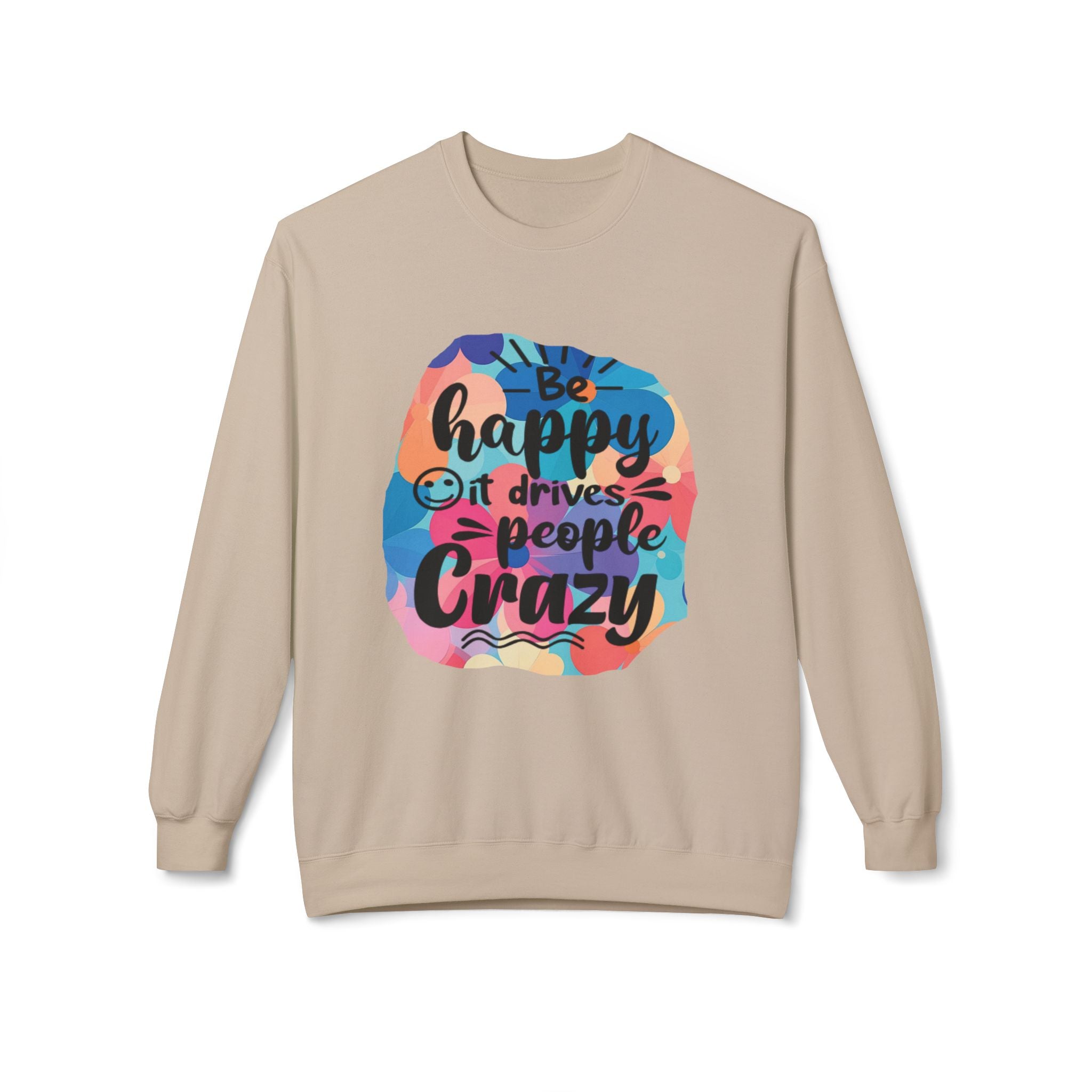 Colorful Motivational Crewneck Sweatshirt | Be Happy, Second Grade, Teachers Gift, Positive Vibes, Cozy Sweatshirt