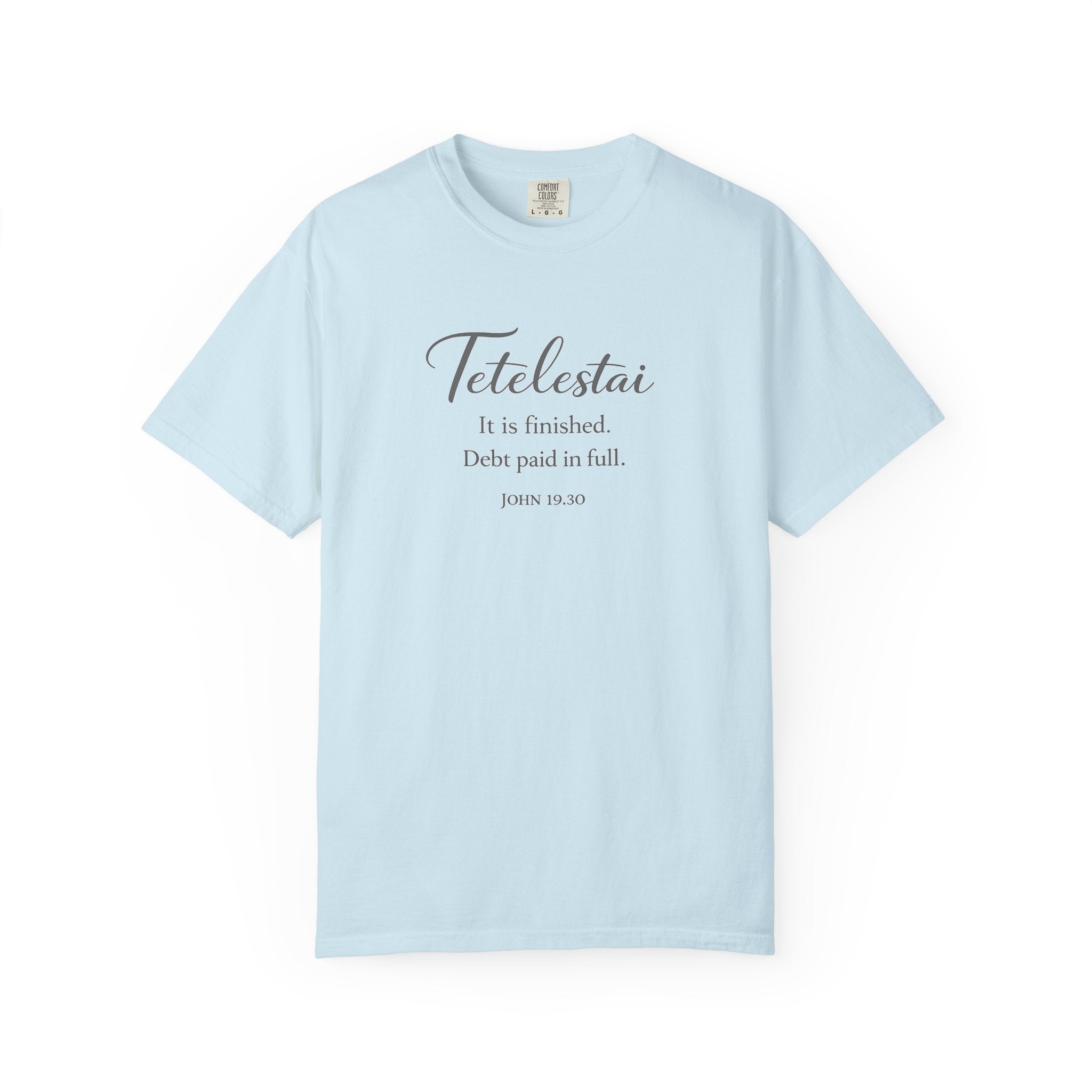 Tetelestai "It Is Finished" Christian T-Shirt