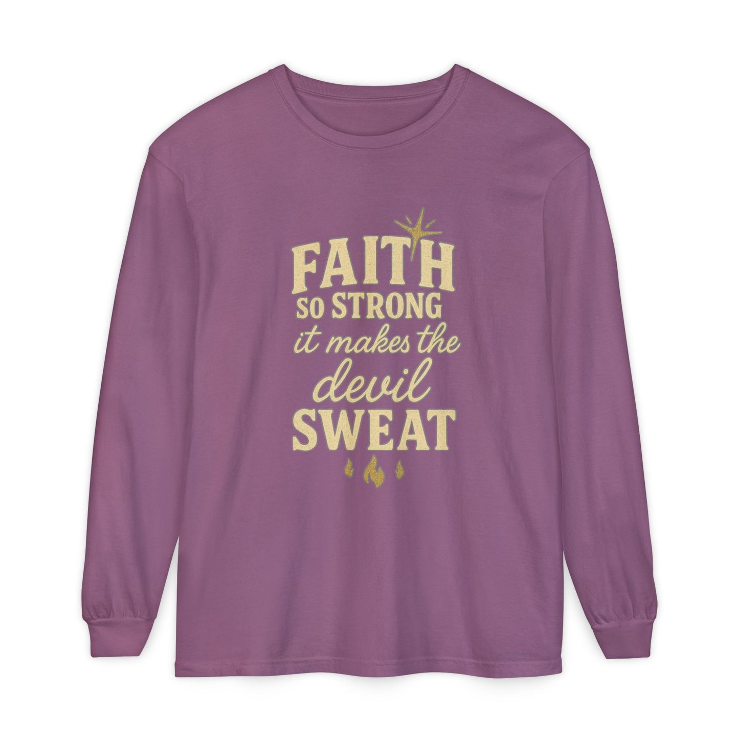 Faith So Strong It Makes the Devil Sweat Long Sleeve – Christian Women’s Shirt - The Bougie Pumpkin Boutique
