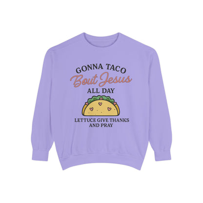 Sweatshirt Taco Bout Jesus All Day- Punny Faith - The Bougie Pumpkin Boutique