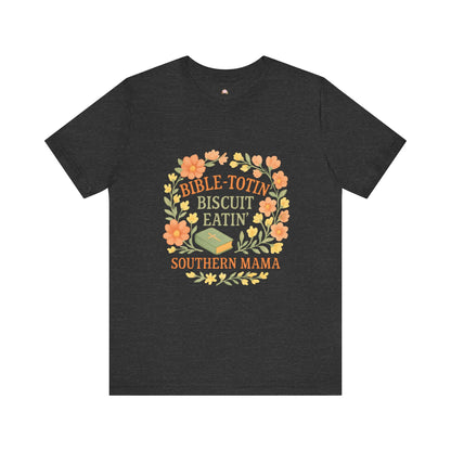 Southern Mama Biblical Tee, Fun Southern T-Shirt, Cute Gift for Moms, Bible Lovers, Casual Everyday Wear - The Bougie Pumpkin Boutique