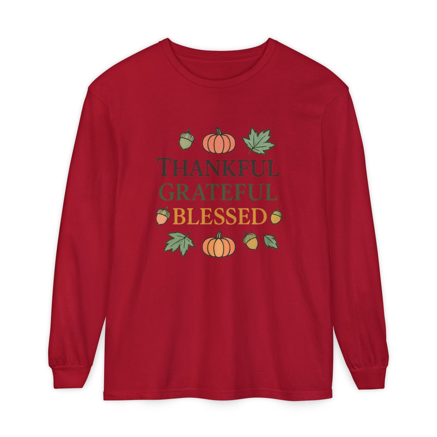 Thankful Grateful Blessed Long Sleeve T-Shirt | Autumn Fashion, Harvest Wear, Thanksgiving Gift, Fall Style, Cozy Apparel