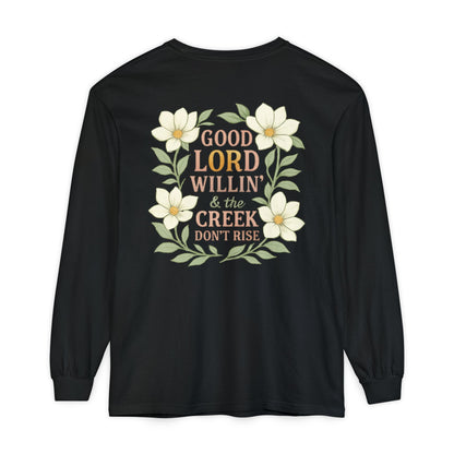 Long Sleeve T-Shirt - Good Lord Willing and the Creek Don't Rise Design - The Bougie Pumpkin Boutique