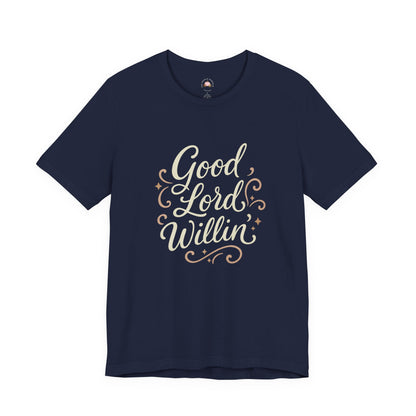 Short Sleeve Tee - Good Lord Willin' and the Creek Don't Rise - Southern Mama, Bible Belt, Funny Sayings - The Bougie Pumpkin Boutique