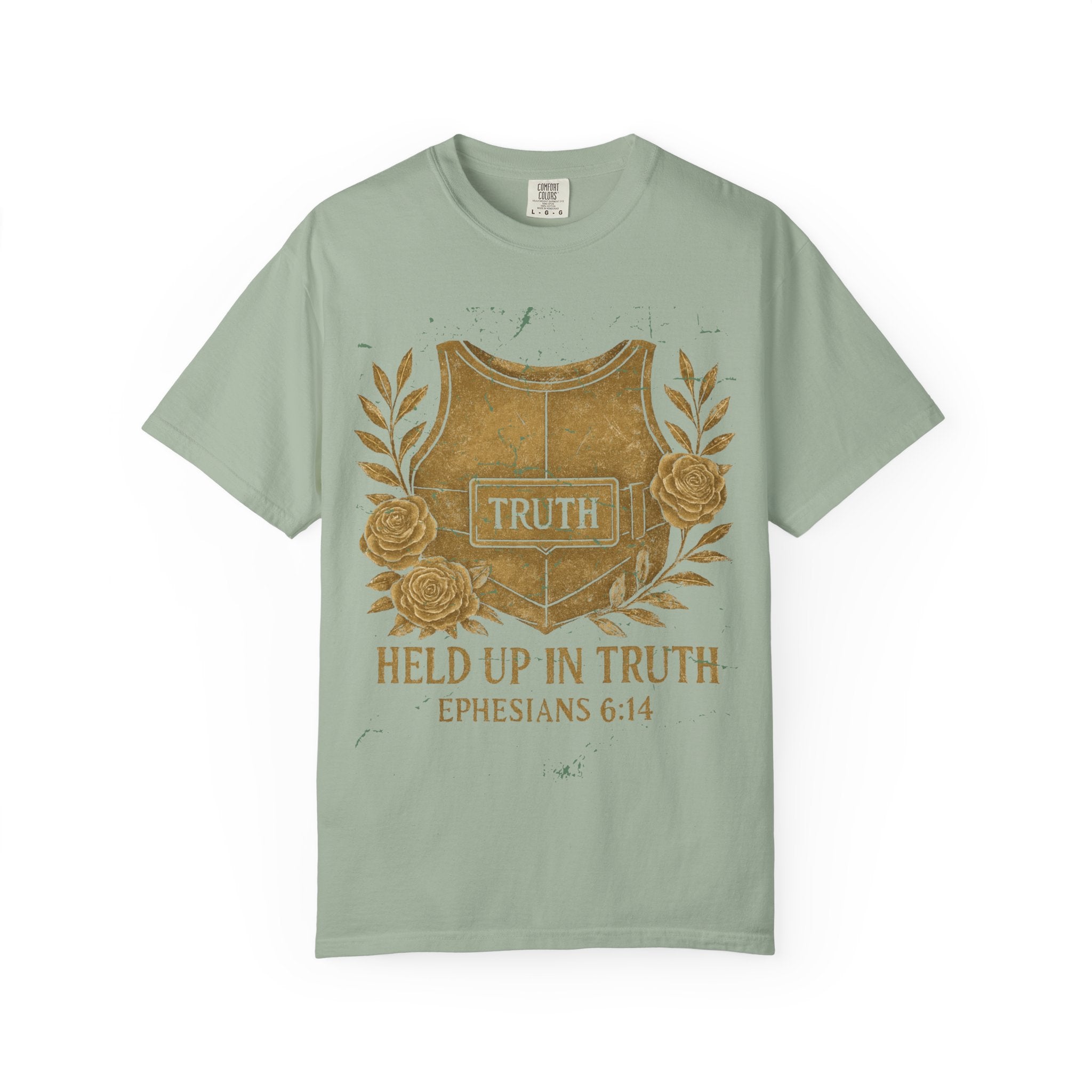Held Up in Truth T‑Shirt — Ephesians 6:14 Christian Faith Tee
