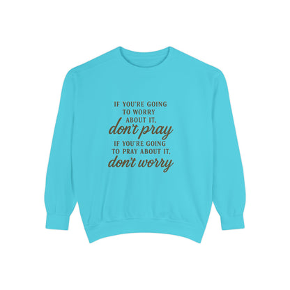 Pray Don’t Worry Sweatshirt | Faith Over Fear Christian Crewneck – Bougie Pumpkin Boutique - The Bougie Pumpkin Boutique
