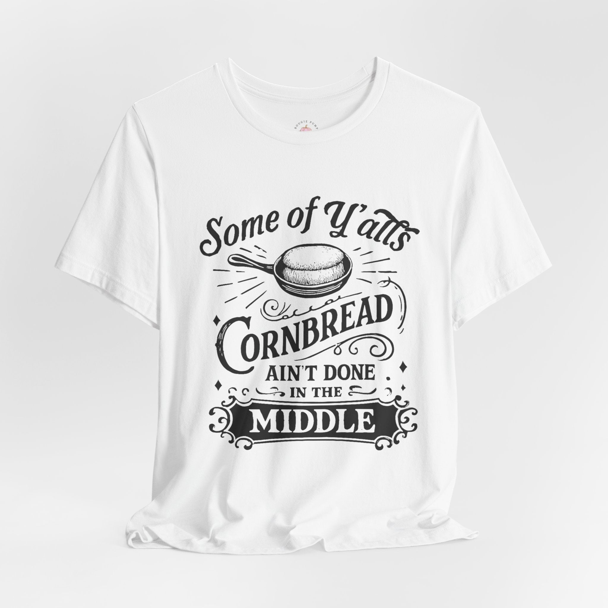 Cornbread Ain’t Done Tee | Southern Comfort T-Shirt | Funny Vintage Kitchen Shirt – Bougie Pumpkin Boutique