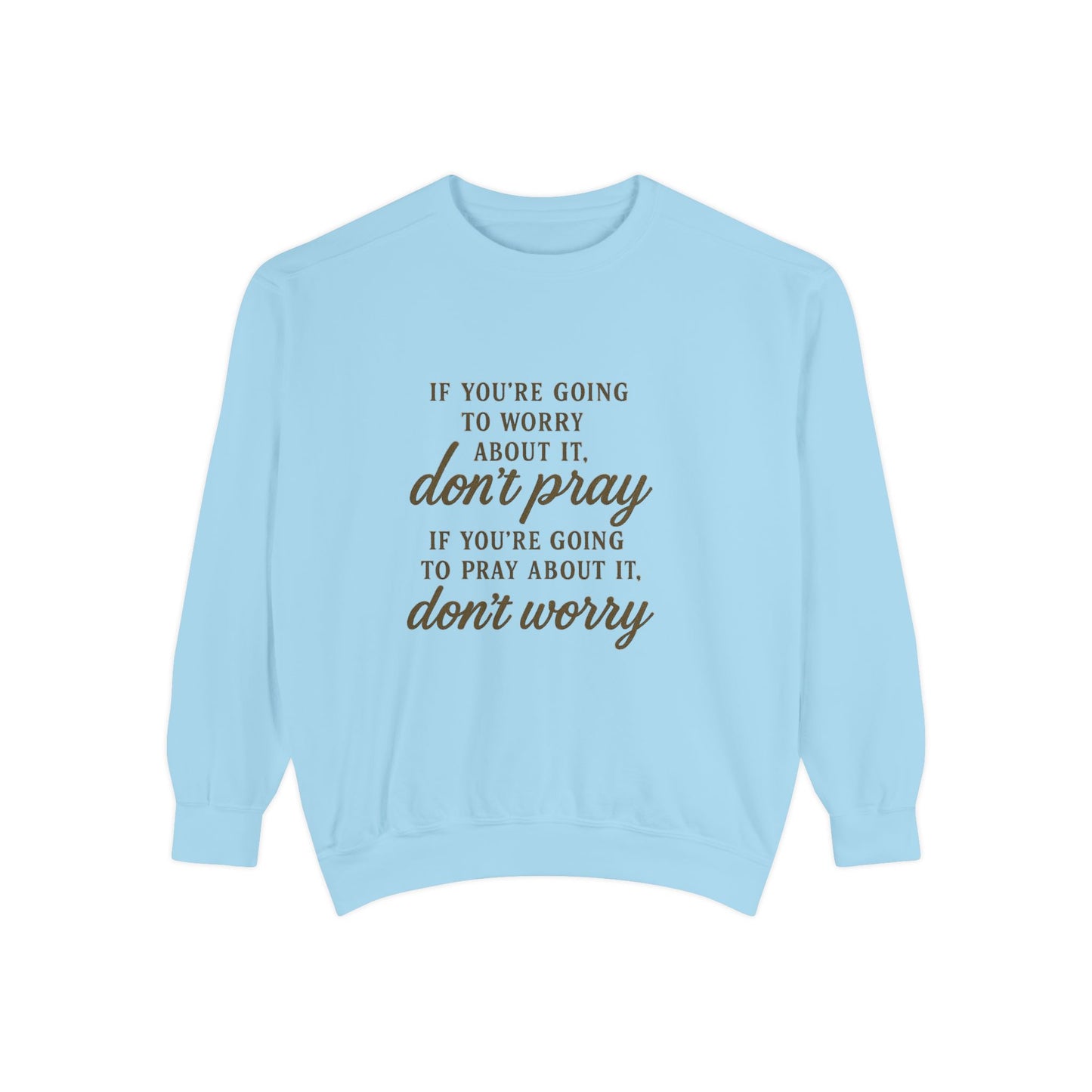 Pray Don’t Worry Sweatshirt | Faith Over Fear Christian Crewneck – Bougie Pumpkin Boutique - The Bougie Pumpkin Boutique