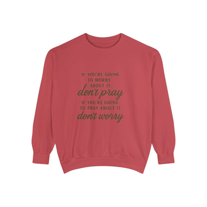 Pray Don’t Worry Sweatshirt | Faith Over Fear Christian Crewneck – Bougie Pumpkin Boutique - The Bougie Pumpkin Boutique
