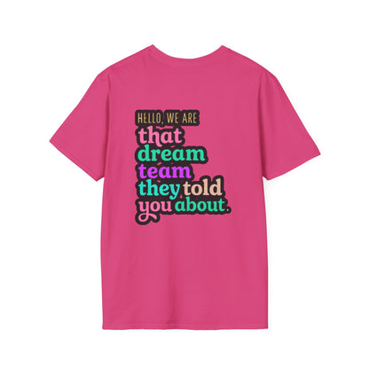 Dream Team Unisex T-Shirt for Teachers and School Squad Members