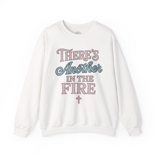 "There's Another in the Fire" Crewneck Daniel 3:25
