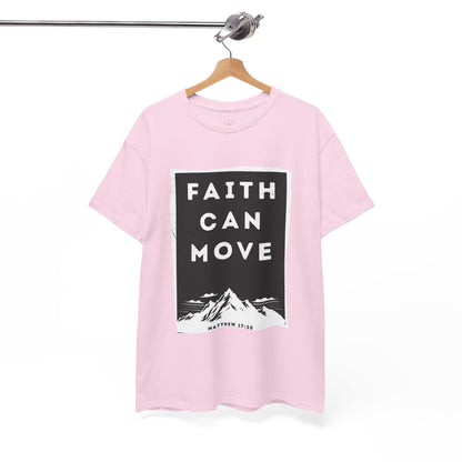 Faith Can Move Mountains T-Shirt