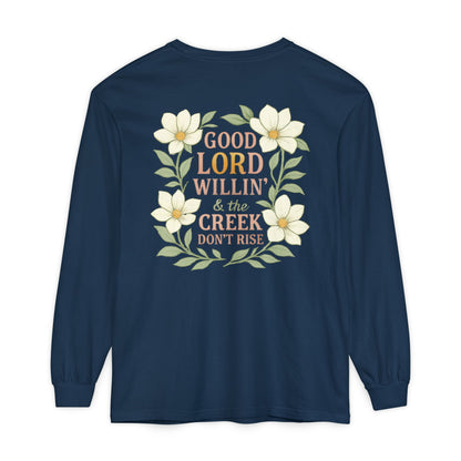 Long Sleeve T-Shirt - Good Lord Willing and the Creek Don't Rise Design - The Bougie Pumpkin Boutique