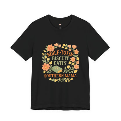Southern Mama Biblical Tee, Fun Southern T-Shirt, Cute Gift for Moms, Bible Lovers, Casual Everyday Wear - The Bougie Pumpkin Boutique
