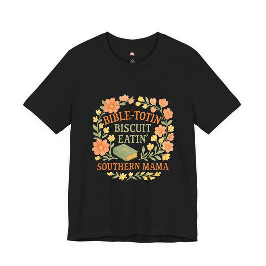 Southern Mama Biblical Tee, Fun Southern T-Shirt, Cute Gift for Moms, Bible Lovers, Casual Everyday Wear - The Bougie Pumpkin Boutique