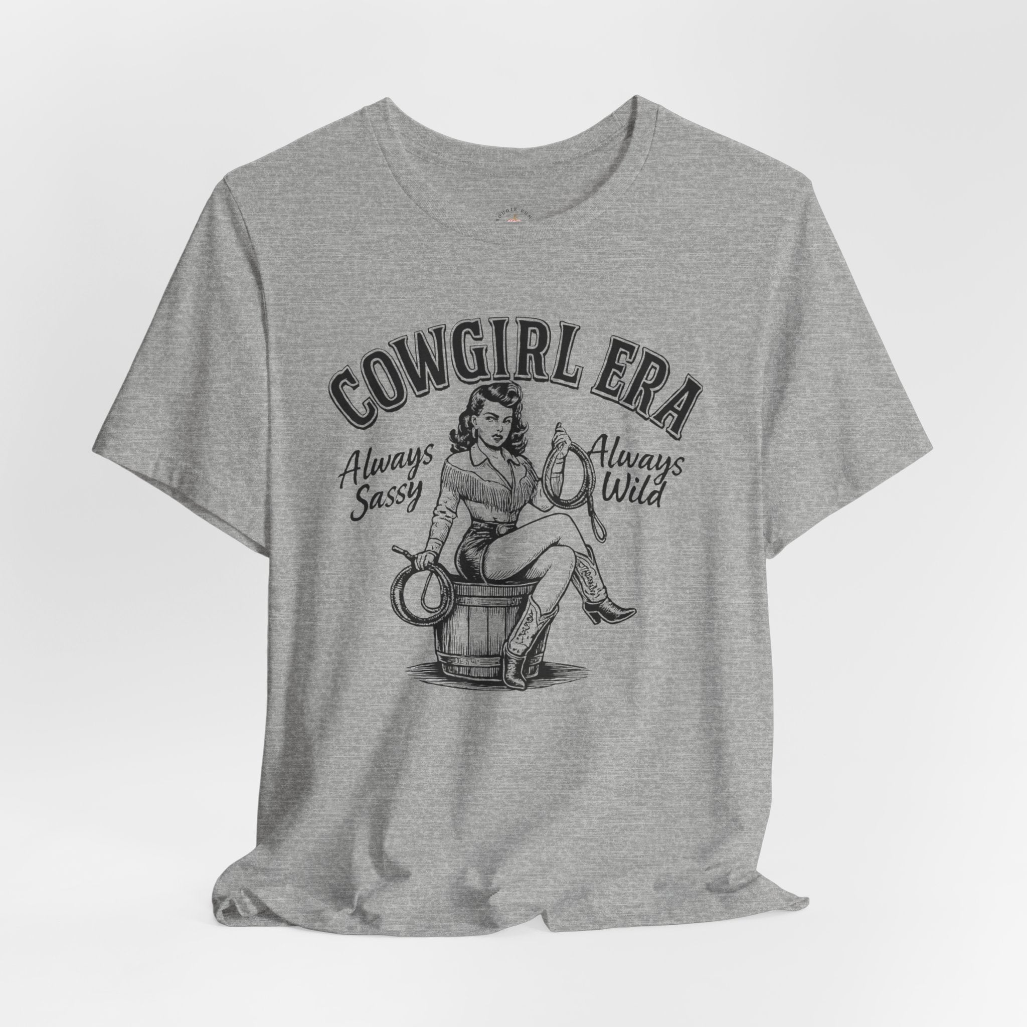 Cowgirl Era T-Shirt — "Always Sassy, Always Wild" Vintage Western Tee
