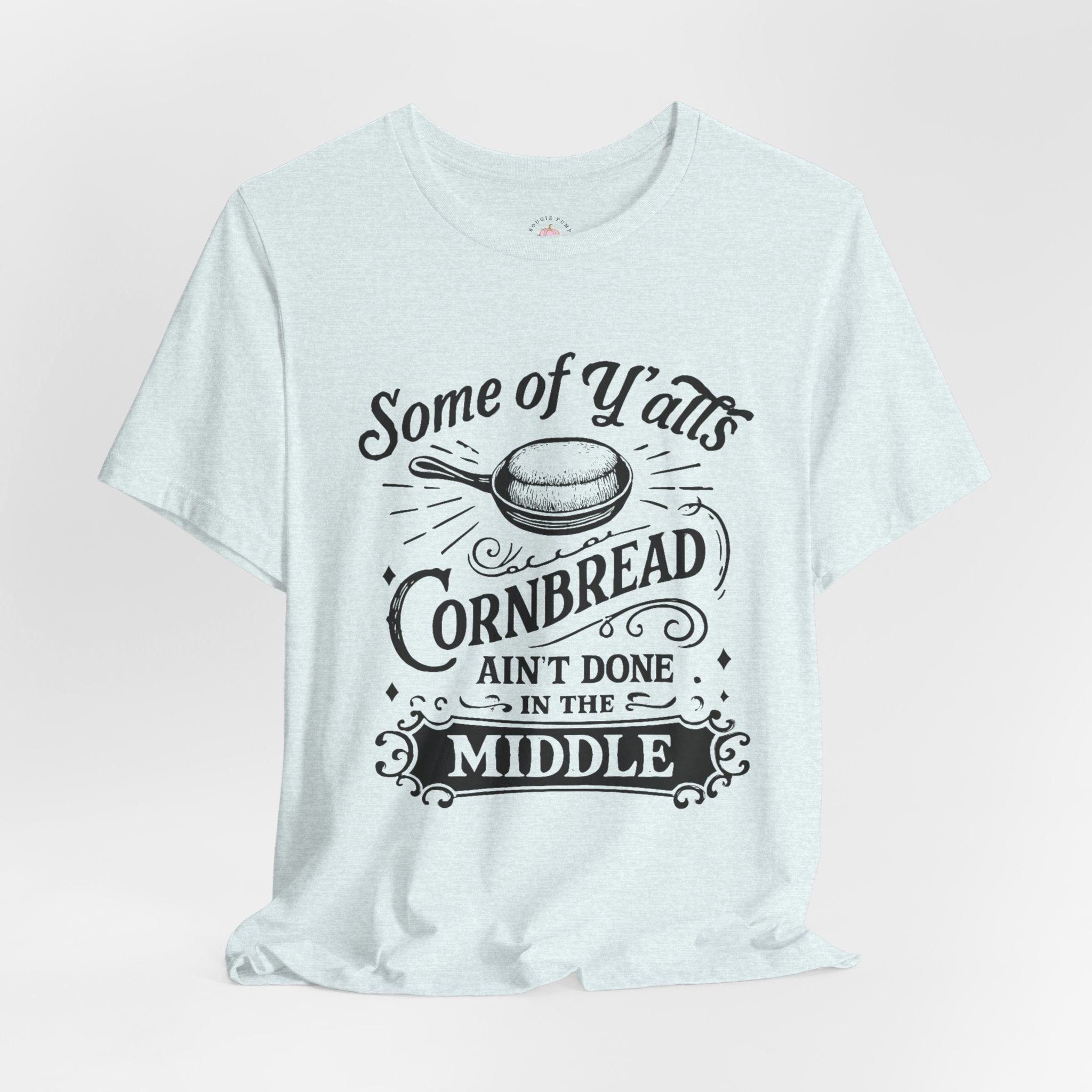 Cornbread Ain’t Done Tee | Southern Comfort T-Shirt | Funny Vintage Kitchen Shirt – Bougie Pumpkin Boutique