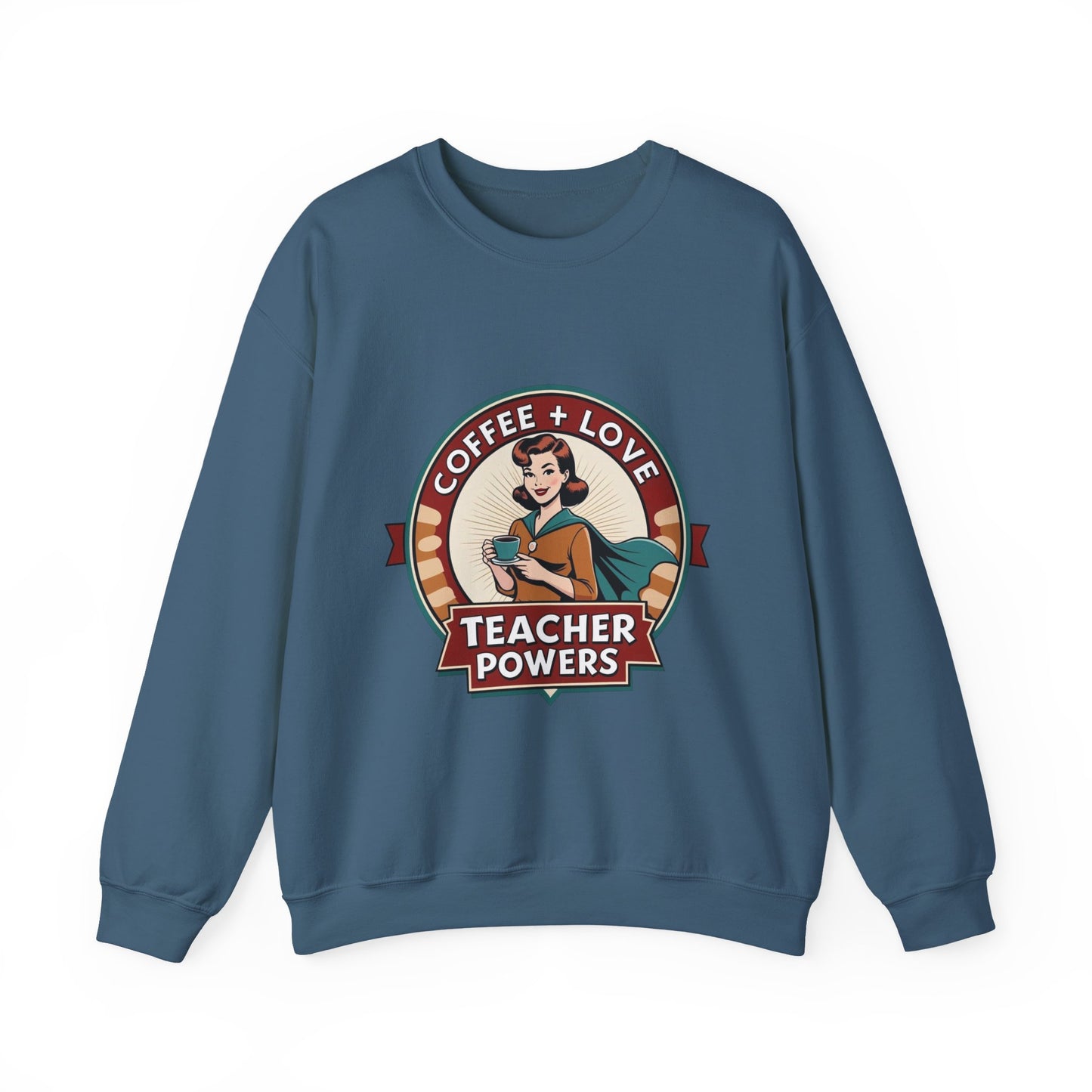 Coffee & Love Teacher Powers Unisex Sweatshirt
