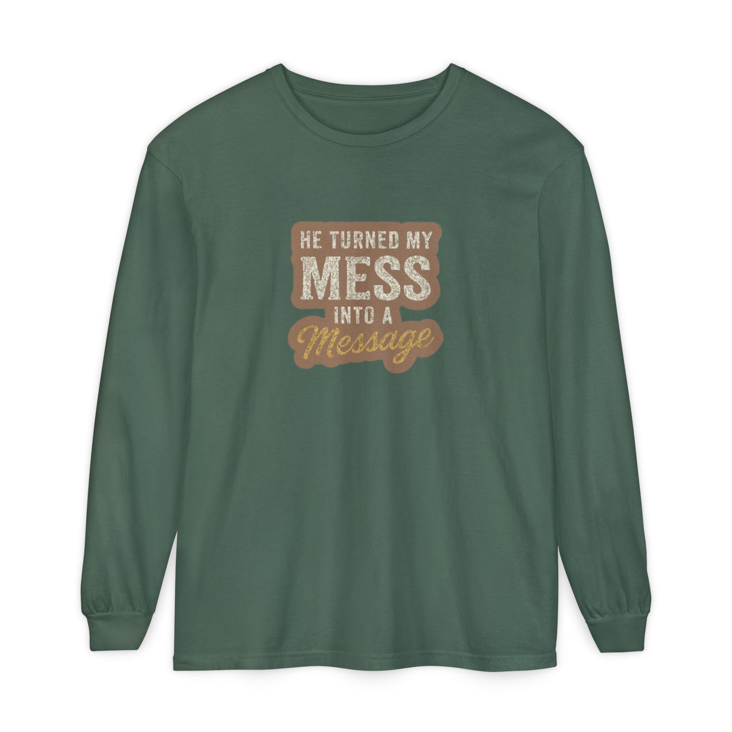 He Turned My Mess Into My Message Sweatshirt | Faith & Grace Christian Shirt – Bougie Pumpkin Boutique - The Bougie Pumpkin Boutique