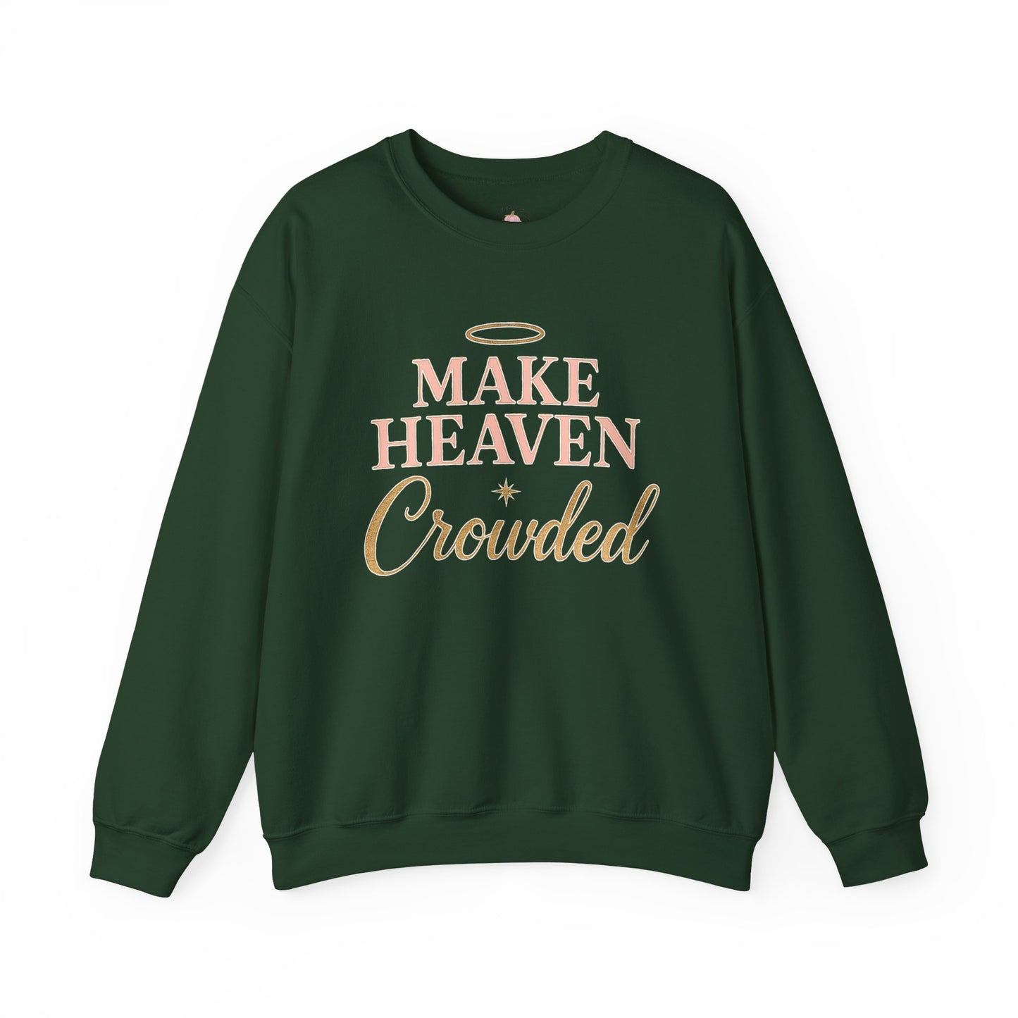 Make Heaven Crowded Sweatshirt | Faith & Jesus Crewneck – Bougie Pumpkin Boutique - The Bougie Pumpkin Boutique