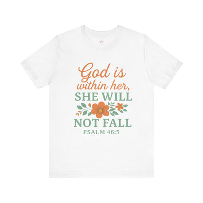 White t-shirt with motivational quote 'God is within her, SHE WILL NOT FALL' and floral design on a white background