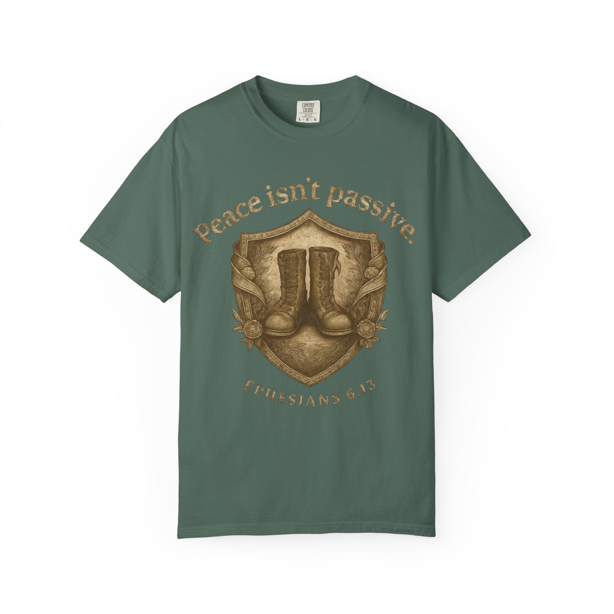 Peace Is Not Passive T-Shirt — Ephesians 6:13 Armor of God Christian Tee