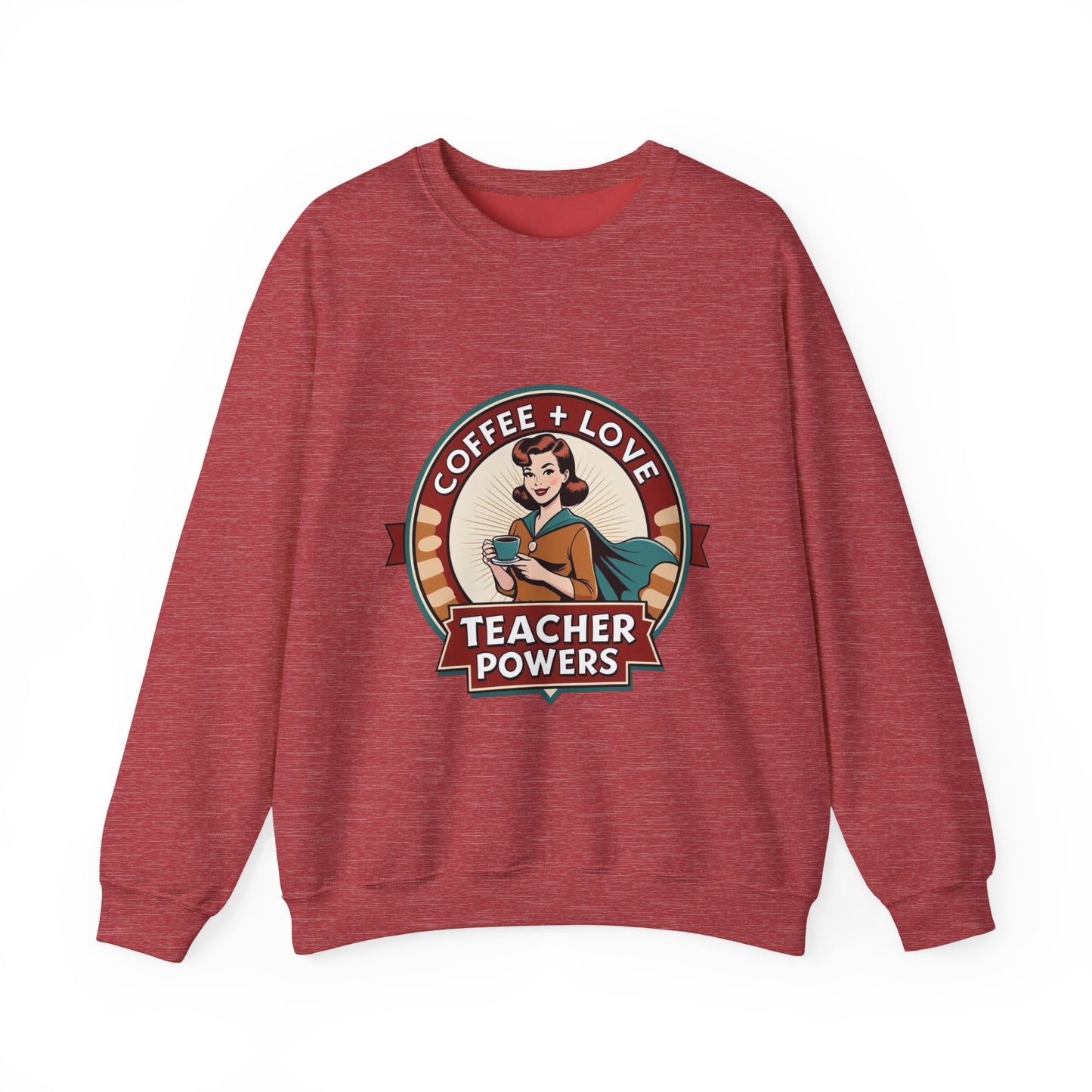 Coffee & Love Teacher Powers Unisex Sweatshirt