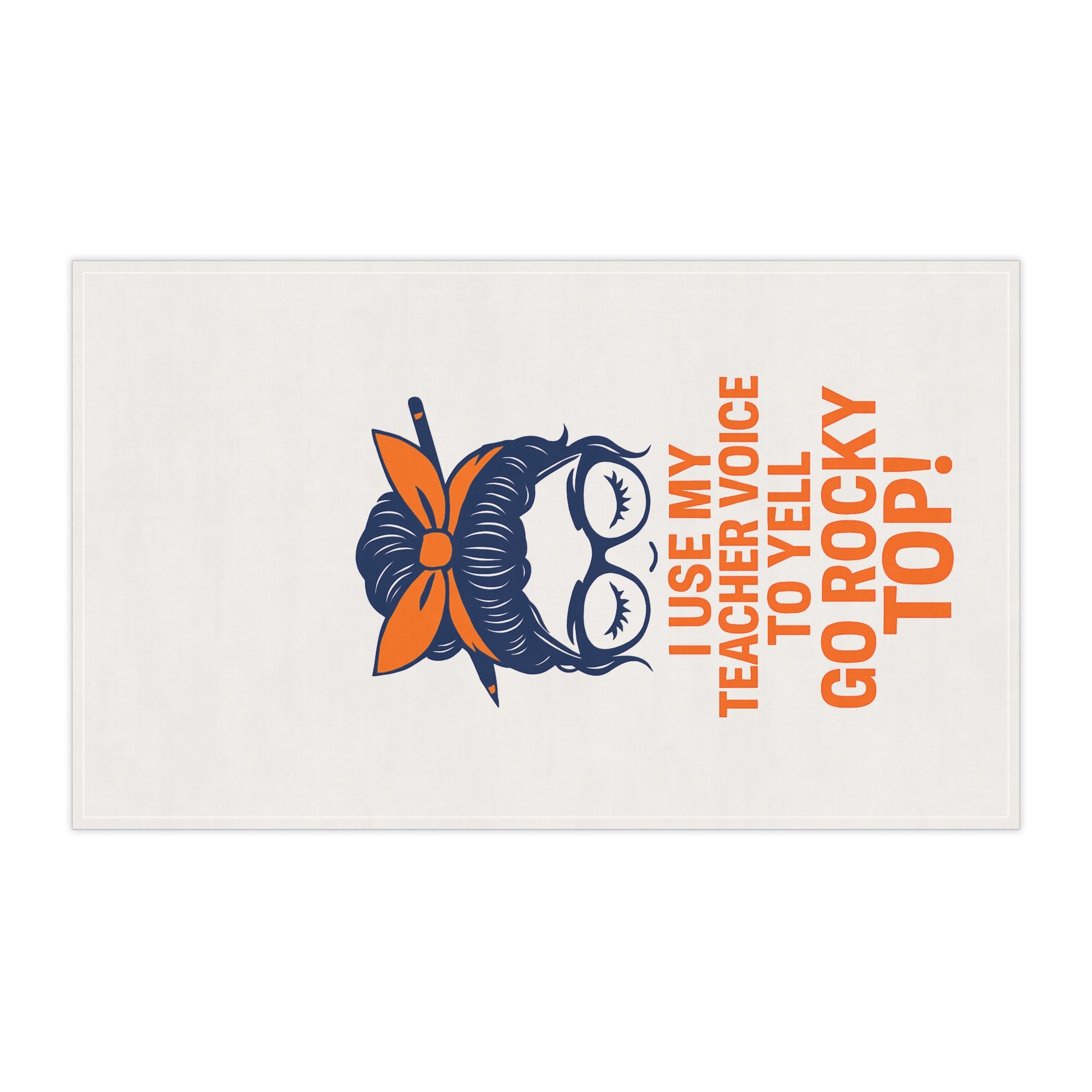I Use My Teacher Voice to Yell Go Rocky Top Tea Towel | Tennessee Teacher Gift – The Bougie Pumpkin Boutique